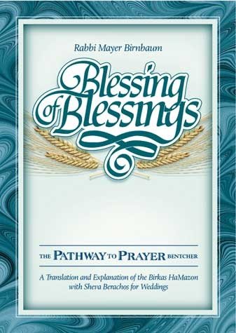 Blessing of Blessings - The Pathway To Prayer Bentcher - Hardcover