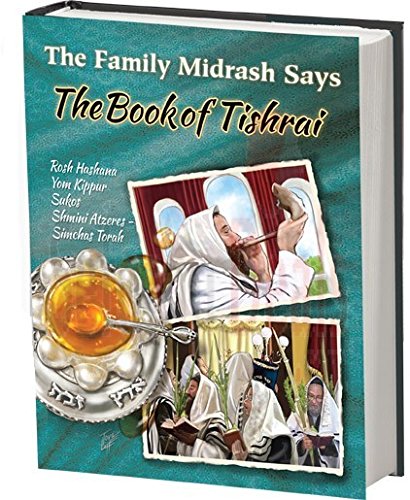 Family Midrash Say: The Book Of Tishrai Hardcover Children's - Mitzvahland.com All your Judaica Needs!