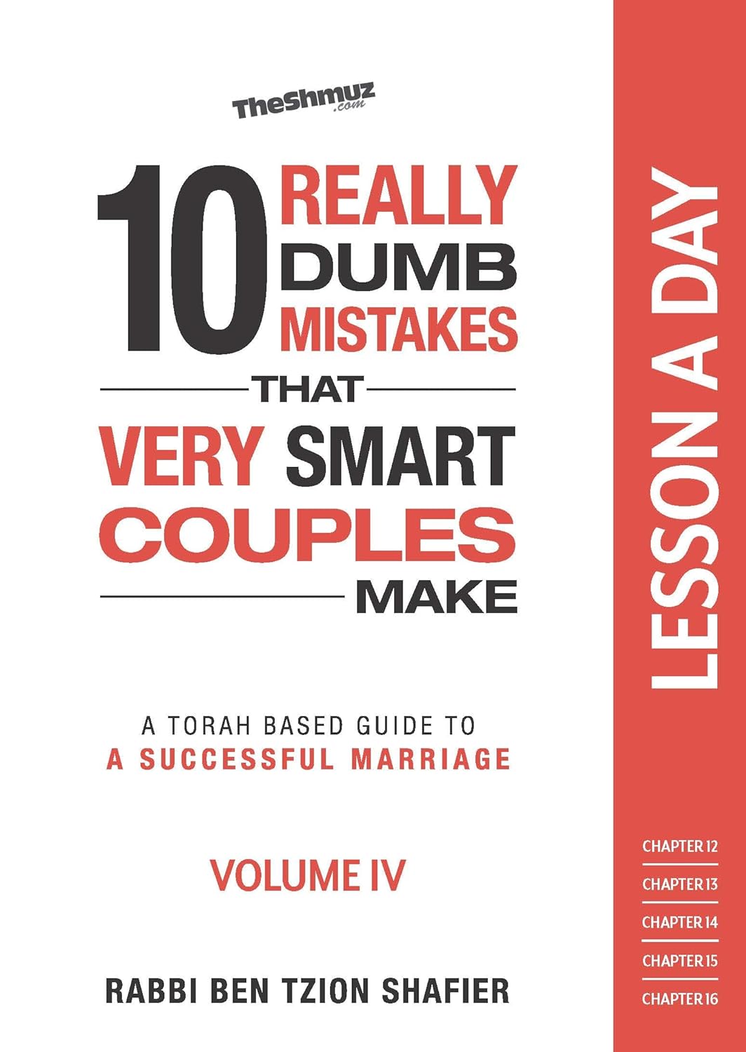 10 Really Dumb Mistakes, A Lesson a Day, 4 Volume Set: A Torah based guide to a successful marriage
