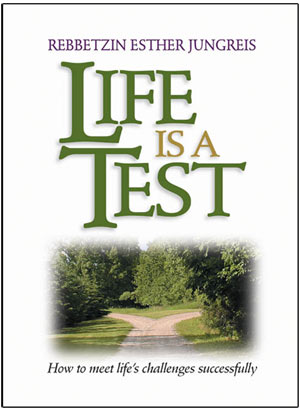 Life is a Test - How To Meet Life's Challenges Successfully